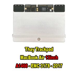 Thay Trackpad Macbook Air 13inch A1466 2017
