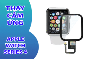 Thay Cảm Ứng Apple Watch Series 4