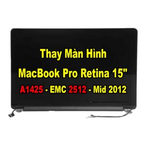 Thay Màn Hình MacBook Pro Retina 15inch A1425 - EMC 2512 Mid 2012